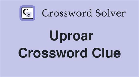 on top of crossword clue|uproar crossword clue.